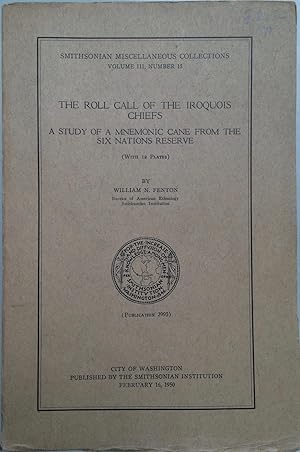 The Roll Call of the Iroquois Chiefs : A Study of a Mnemonic Cane from the Six Nations Reserve [S...