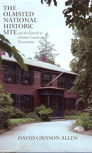 Seller image for The Olmsted National Historic Site and the Growth of Historic Landscape Preservation for sale by Gibbs Books