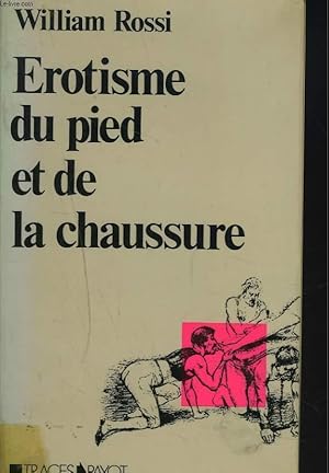 Image du vendeur pour EROTISME DU PIED ET DE LA CHAUSSURE mis en vente par Le-Livre