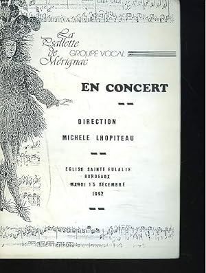 Bild des Verkufers fr PROGRAMME. LA PSALETTE DE MERIGNAC, GROUPE VOCAL EN CONCERT, EGLISE SAINTE EULALIE, BORDEAUX, MARDI 15 DECEMBRE 1992. zum Verkauf von Le-Livre