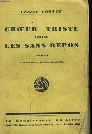 Bild des Verkufers fr CHOEUR TRISTE CHEZ LES SANS REPOS. zum Verkauf von Le-Livre