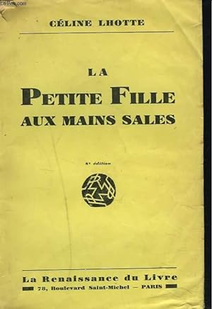 Bild des Verkufers fr LA PETITE FILLE AUX MAINS SALES. zum Verkauf von Le-Livre