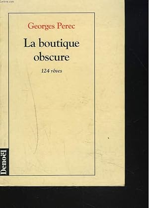 Image du vendeur pour LA BOUTIQUE OBSCURE. 124 RVES. mis en vente par Le-Livre