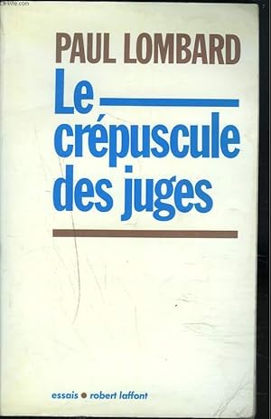 Imagen del vendedor de LE CREPUSCULE DES JUGES a la venta por Le-Livre