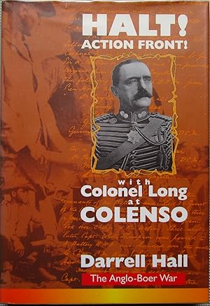 Halt! Action Front: With Colonel Long at Colenso