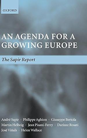 Image du vendeur pour An Agenda for a Growing Europe: The Sapir Report mis en vente par Bellwetherbooks