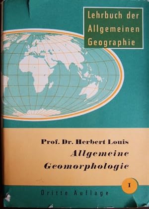 Bild des Verkufers fr Allgemeine Geomorphologie. Lehrbuch der Allgemeinen Geographie, Band I. zum Verkauf von Antiquariat Blschke