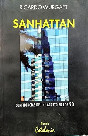 Seller image for Sanhattan. Confidencias de un lagarto de los 90 for sale by Librera Monte Sarmiento