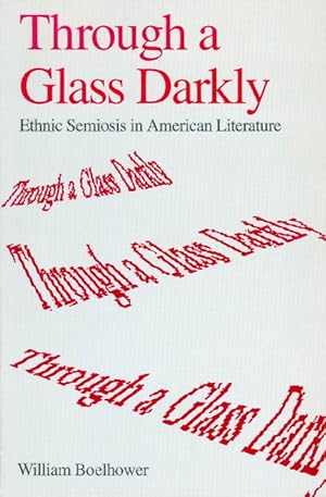 Bild des Verkufers fr Through a Glass Darkly: Ethnic Semiosis in American Literature zum Verkauf von The Haunted Bookshop, LLC