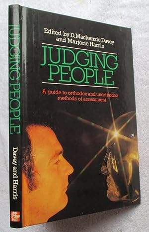 Judging People - A Guide to Orthodox and Unorthodox Methods of Assessment