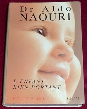 Image du vendeur pour L'ENFANT BIEN PORTANT- De 0  2 ans mis en vente par LE BOUQUINISTE