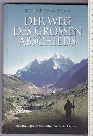 Seller image for Der Weg des grossen Abschieds: Aus dem Tagebuch einer Pilgerreise in den Himalaja for sale by Kultgut