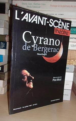 L'AVANT SCENE THEATRE N° 1013 : Cyrano De Bergerac, d'Edmond Rostand, Mise En Scène De Pino Micol