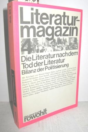 Seller image for Die Literatur nach dem Tod der Literatur - Bilanz der Politisierung (Literaturmagazin 4) for sale by Antiquariat Zinnober