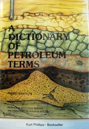 Imagen del vendedor de A Dictionary of Petroleum Terms a la venta por Kurtis A Phillips Bookseller