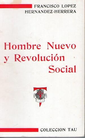 Bild des Verkufers fr HOMBRE NUEVO Y REVOLUCION SOCIAL zum Verkauf von Libreria Bibliomania