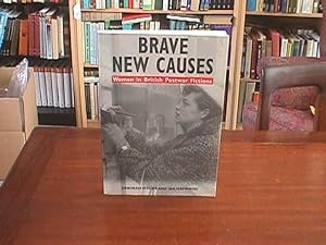 Immagine del venditore per Brave New Causes: Women in British Postwar Fictions venduto da Naomi Symes Books PBFA