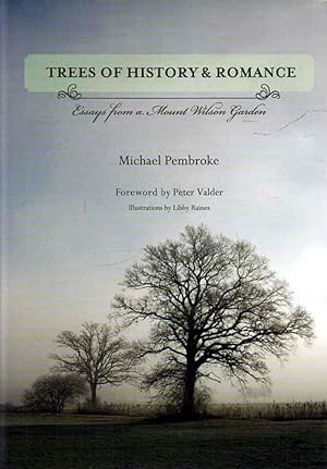 Immagine del venditore per Trees of History and Romance - signed Essays from a Mount Wilson Garden venduto da lamdha books