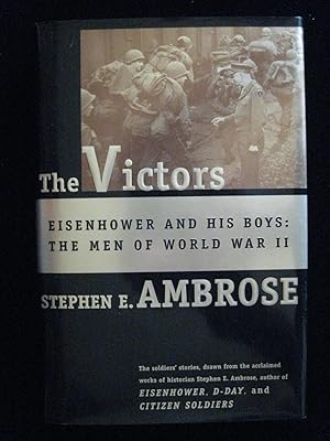 The Victors: Eisenhower and His Boys The Men of World War II