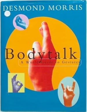 Bild des Verkufers fr Bodytalk - A World Guide to Gestures zum Verkauf von Browse Around Books