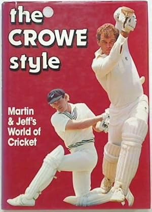 The Crowe Style - Martin and Jeff;s world of cricket