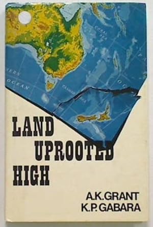 Land Uprooted High:New Zeland's Rise to International Insignificance