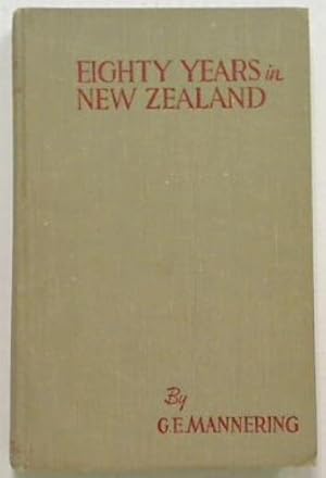 Imagen del vendedor de Eighty Years in New Zealand a la venta por Browse Around Books