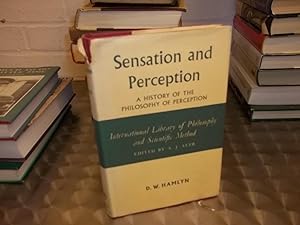 Sensation and Perception, a history of the Philosophy of perception