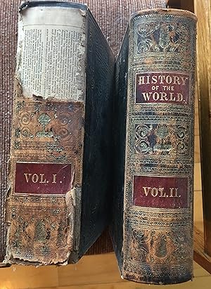 HISTORY of the WORLD BOTH ANCIENT and MODERN in 2 Volumes: INCLUDING a COMPLETE HISTORY of the UN...