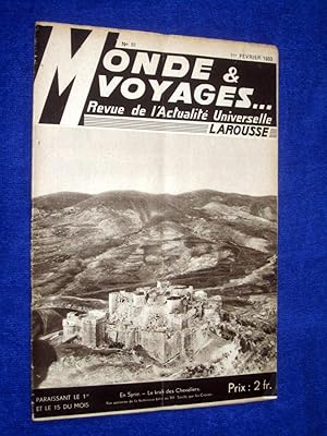 Monde et Voyages. No 51, 1er Fevrier 1933, Revue de l'Actualité Universelle. includes Les Meharis...