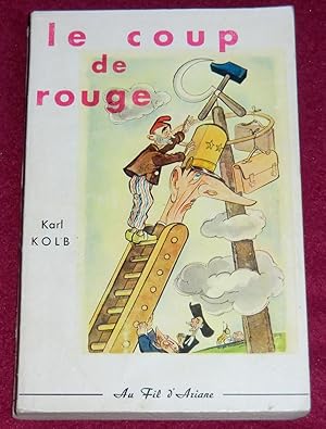 Seller image for LE COUP DE ROUGE for sale by LE BOUQUINISTE