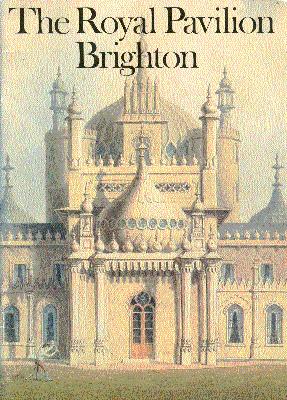 Seller image for The Royal Pavilion at Brighton for sale by LEFT COAST BOOKS