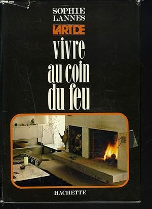 Seller image for L'ART DE VIVRE AU COIN DU FEU. for sale by Le-Livre