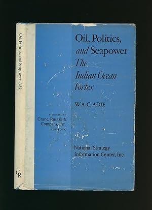 Bild des Verkufers fr Oil, Politics, and Seapower; The Indian Ocean Vortex [Strategy Paper No. 24] zum Verkauf von Little Stour Books PBFA Member