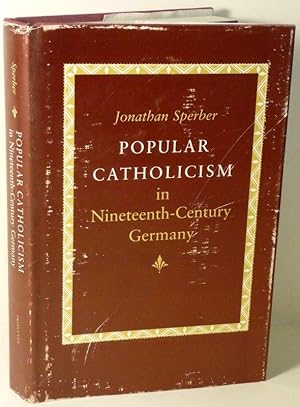 Seller image for POPULAR CATHOLICISM IN NINETEENTH-CENTURY GERMANY for sale by RON RAMSWICK BOOKS, IOBA