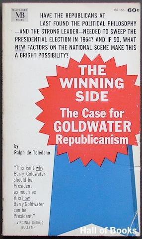 The Winning Side: the Case For Goldwater Republicanism