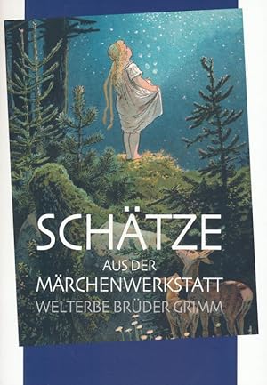 Schätze aus der Märchenwerkstatt - Welterbe Gebrüder Grimm : (Begleitheft zur gleichnamigen Ausst...