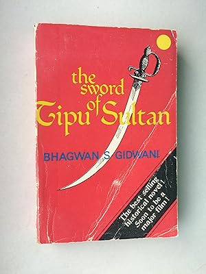 Seller image for The Sword of Tipu Sultan. (A Historical Novel About the Life and Legend of Tipu Sultan of India) for sale by Bildungsbuch