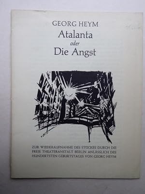 Seller image for Atalanta oder Die Angst. Zur Wiederaufnahme des Stckes durch die Freie Theateranstalt Berlin anllich des hundertsten Geburtstages von Georg Heym. for sale by Antiquariat Heinzelmnnchen