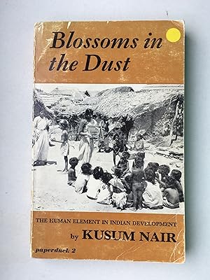 Bild des Verkufers fr Blossoms in the Dust : The Human Element in Indian Development (paperduck 2) zum Verkauf von Bildungsbuch