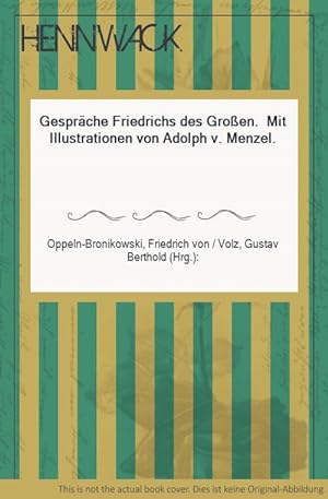 Image du vendeur pour Gesprche Friedrichs des Groen. Mit Illustrationen von Adolph v. Menzel. mis en vente par HENNWACK - Berlins grtes Antiquariat