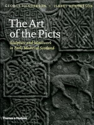 The Art of the Picts : Sculpture and Metalwork in Early Medieval Scotland