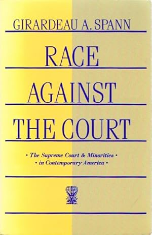 Seller image for Race Against the Court: The Supreme Court & Minorities in Contemporary America for sale by Round Table Books, LLC