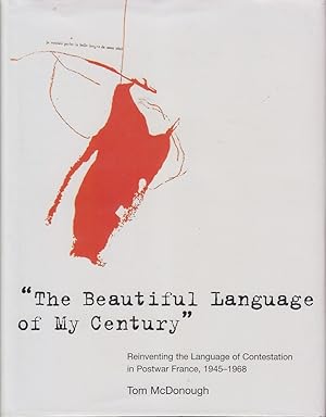 Immagine del venditore per The Beautiful Language of My Century: Reinventing the language of Contestation in Postwar France, 1945-1968 venduto da Mr Pickwick's Fine Old Books