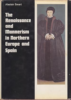 Seller image for The Renaissance and Mannerism in Northern Europe and Spain for sale by Mr Pickwick's Fine Old Books