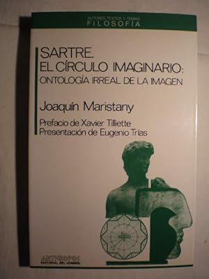 Seller image for Sartre. El crculo imaginario: ontologa irreal de la imagen. for sale by Librera Antonio Azorn