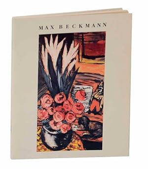 Bild des Verkäufers für Max Beckmann: Paintings & Sculpture zum Verkauf von Jeff Hirsch Books, ABAA