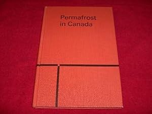 Permafrost in Canada : Its Influence on Northern Development