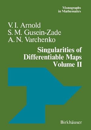 Imagen del vendedor de Singularities of Differentiable Maps : Volume II Monodromy and Asymptotic Integrals a la venta por AHA-BUCH GmbH