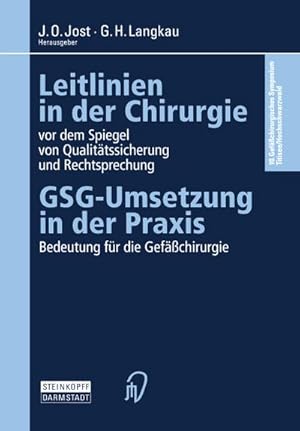 Immagine del venditore per Leitlinien in der Chirurgie vor dem Spiegel von Qualittssicherung und Rechtsprechung : GSG-Umsetzung in der Praxis Bedeutung fr die Gefchirurgie venduto da AHA-BUCH GmbH